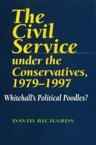 Cover of Civil Service Under the Conservatives, 1979-1997