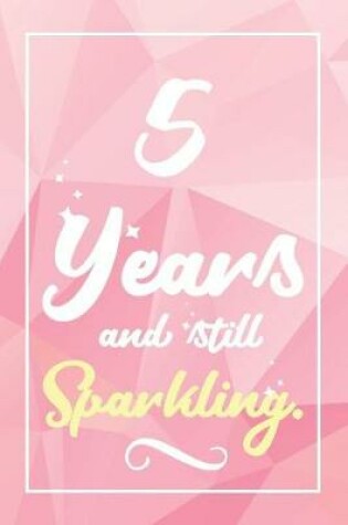 Cover of 5 Years And Still Sparkling