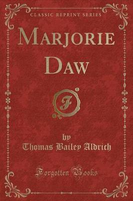 Book cover for Marjorie Daw (Classic Reprint)