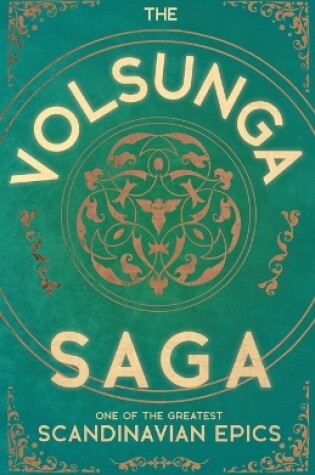 Cover of The Volsunga Saga - One of the Greatest Scandinavian Epics