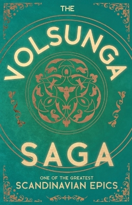 Book cover for The Volsunga Saga - One of the Greatest Scandinavian Epics