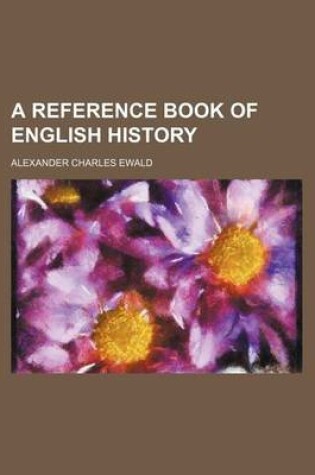 Cover of A Reference Book of English History