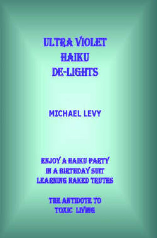 Cover of Ultra-Violet Haiku De-lights