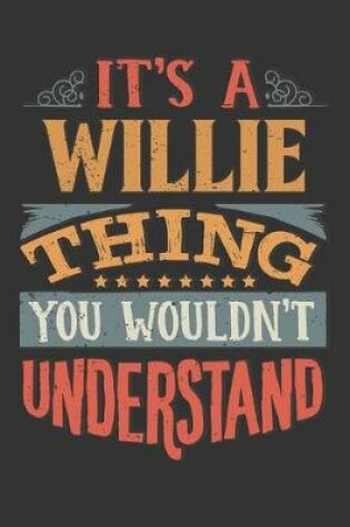 Cover of Its A Willie Thing You Wouldnt Understand