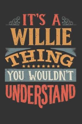 Book cover for Its A Willie Thing You Wouldnt Understand