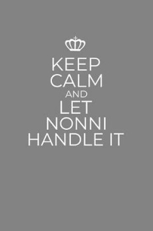 Cover of Keep Calm And Let Nonni Handle It