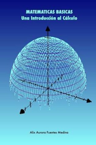 Cover of Matematicas Basicas. UNA Introduccion Al Calculo