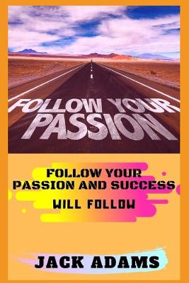 Book cover for follow your passion