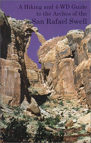 Book cover for A Guide Book to the Natural Arches of the San Rafael Swell of Southern Utah