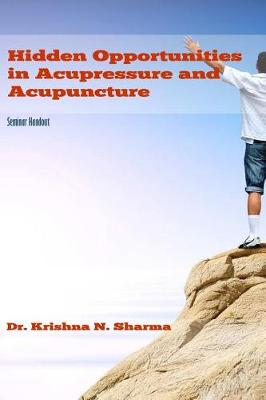Book cover for Hidden Opportunities in Acupressure and Acupuncture