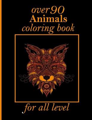 Book cover for over 90 Animals coloring book for all level