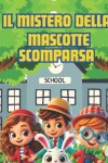 Book cover for I Tre Detective Il Mistero della Mascotte Scomparsa