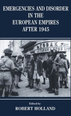 Book cover for Emergencies and Disorder in the European Empires After 1945