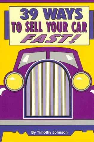 Cover of Thirty-Nine Ways to Sell Your Car Fast!