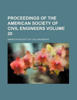 Book cover for Proceedings of the American Society of Civil Engineers Volume 20