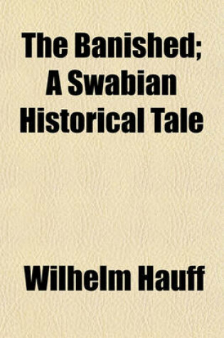 Cover of The Banished; A Swabian Historical Tale