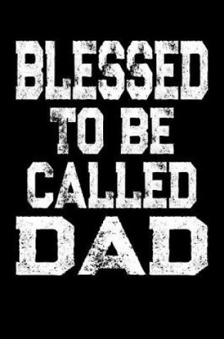 Cover of Blessed To Be Called Dad