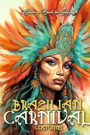 Cover of Brazilian Carnival Coloring Book for Adults