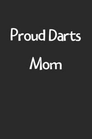 Cover of Proud Darts Mom