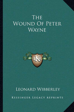 Cover of The Wound Of Peter Wayne