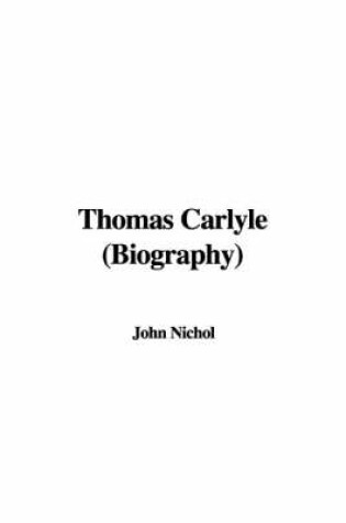 Cover of Thomas Carlyle (Biography)