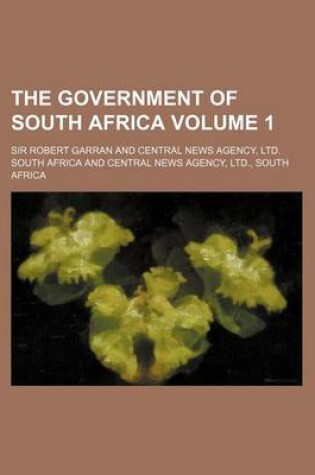 Cover of The Government of South Africa Volume 1