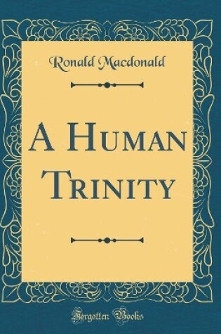 Cover of A Human Trinity (Classic Reprint)