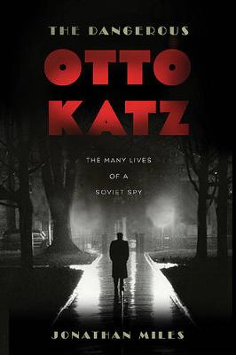 Book cover for The Dangerous Otto Katz