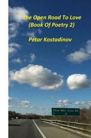 Cover of The Open Road To Love(Book of Poetry 2)
