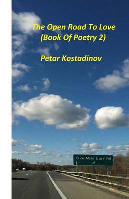 Book cover for The Open Road To Love(Book of Poetry 2)