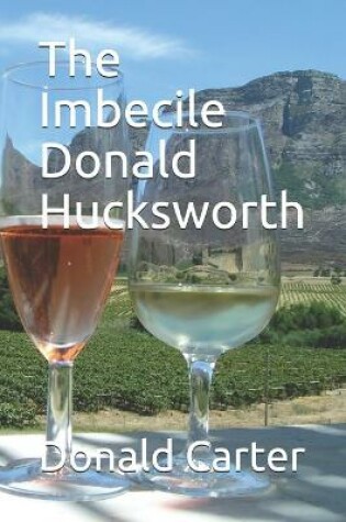 Cover of The Imbecile Donald Hucksworth