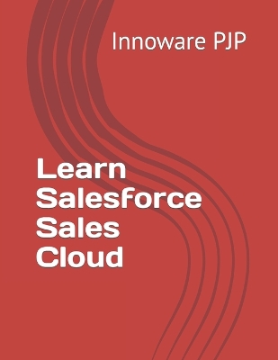 Book cover for Learn Salesforce Sales Cloud