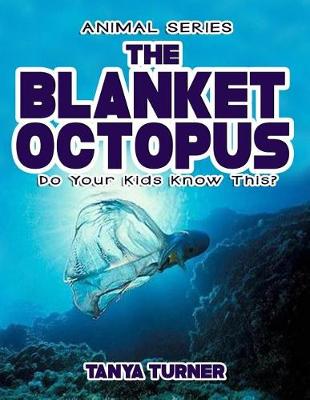 Cover of THE BLANKET OCTOPUS Do Your Kids Know This?