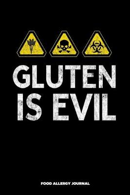 Book cover for Gluten is Evil Food Allergy Journal