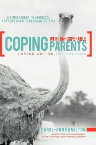 Cover of Coping with Un-Cope-Able Parents