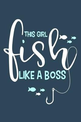 Book cover for This Girl Fish Like A Boss