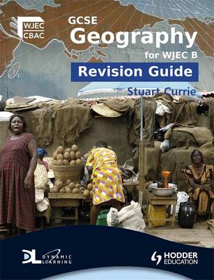 Book cover for GCSE Geography for WJEC B Revision Guide