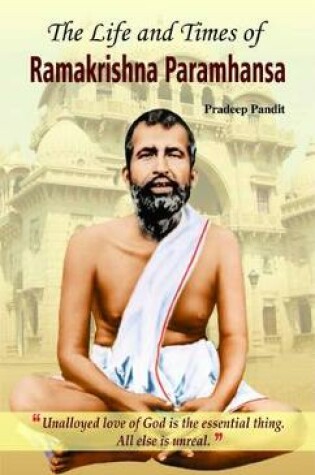 Cover of The Life and Times of Ramakrishna Parmahamsa