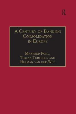 Cover of A Century of Banking Consolidation in Europe