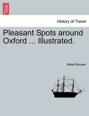 Book cover for Pleasant Spots Around Oxford ... Illustrated.