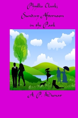Book cover for Phyllis Clark; Sunday Afternoon in the Park