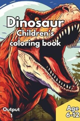 Cover of Dinosaur Coloring Book Kids