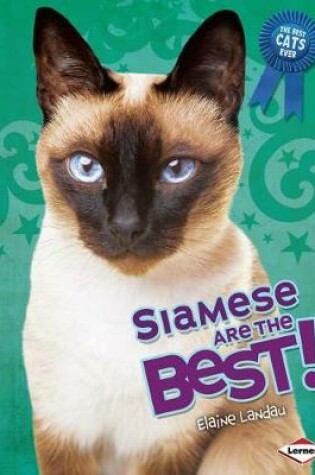Cover of Siamese Are the Best!