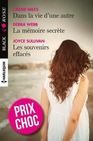 Cover of Dans La Vie D'Une Autre - La Memoire Secrete - Les Souvenirs Effaces