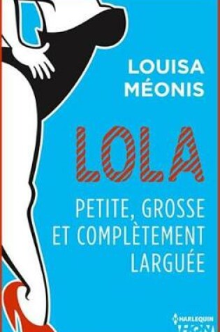 Cover of Lola S2.E2 - Petite, Grosse Et Completement Larguee