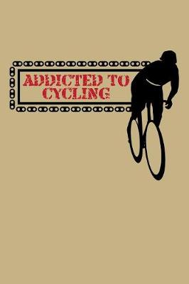 Book cover for Addicted To Cycling