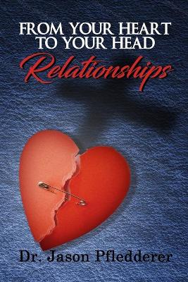 Book cover for From Your Heart to Your Head-Relationships