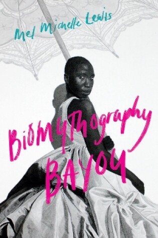 Cover of Biomythography Bayou