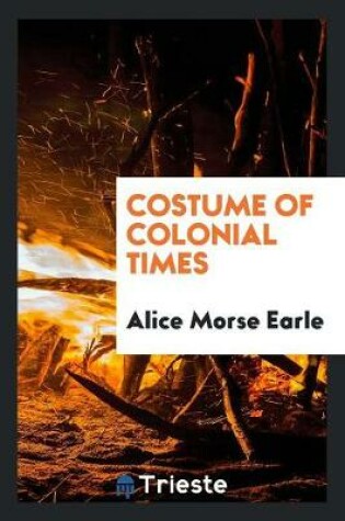 Cover of Costume of Colonial Times