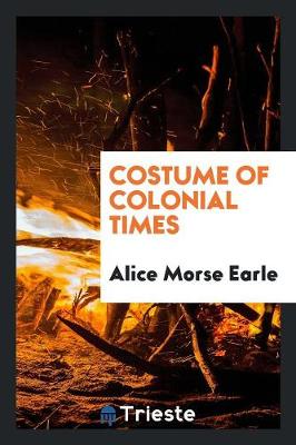 Book cover for Costume of Colonial Times